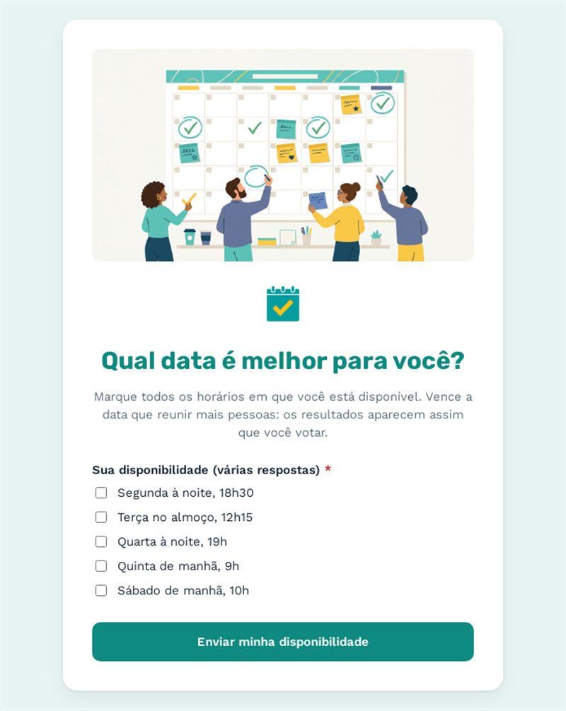Qual data é melhor para você?